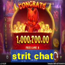 strit chat